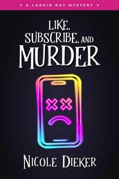 Like, Subscribe, and Murder