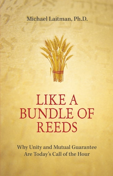 Like a Bundle of Reeds - Michael Laitman