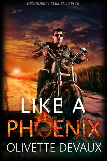 Like a Phoenix - Olivette Devaux