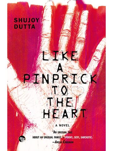 Like a Pinprick to the Heart - Shujoy Dutta