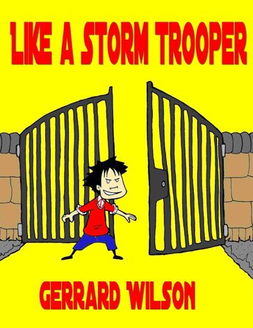 Like a Storm Trooper - Gerrard Wilson