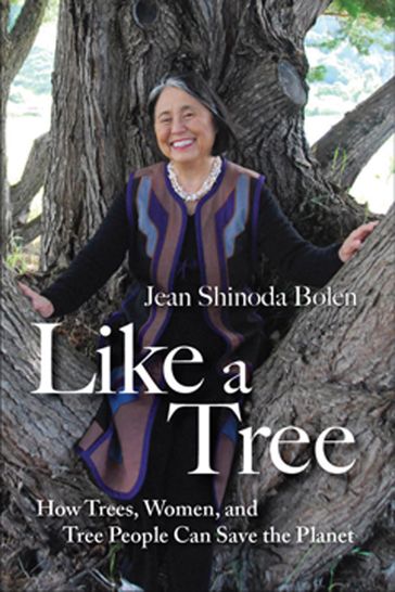 Like a Tree - M.D. Jean Shinoda Bolen