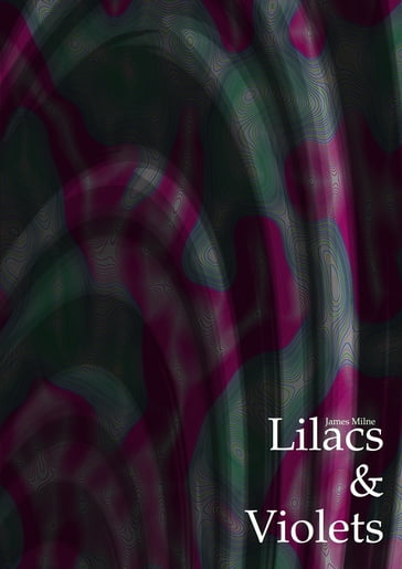 Lilacs & Violets - James Milne
