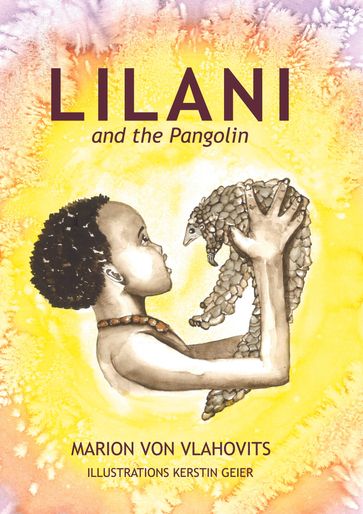 Lilani and the pangolin - Marion von Vlahovits