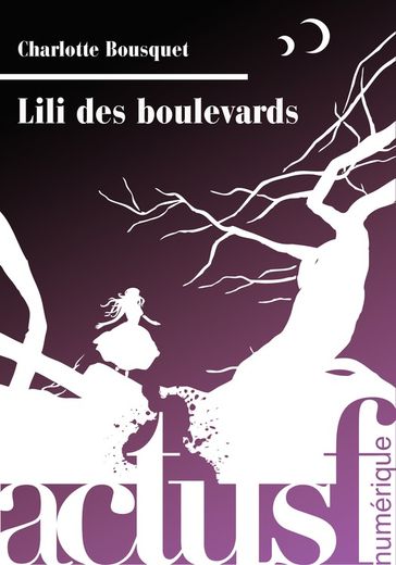Lili des boulevards - Charlotte Bousquet