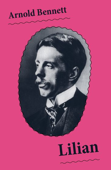 Lilian (Unabridged) - Arnold Bennett