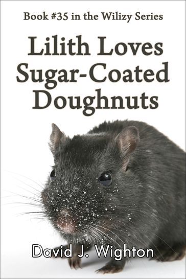 Lilith Loves Sugar-Coated Doughnuts - David J. Wighton