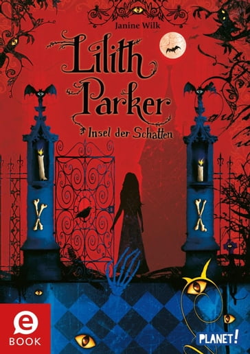 Lilith Parker 1: Insel der Schatten - Janine Wilk - Christopher Gibbs