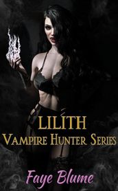 Lilith, Vampire Hunter Complete Series