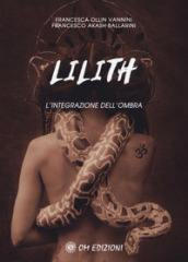 Lilith. L integrazione dell ombra