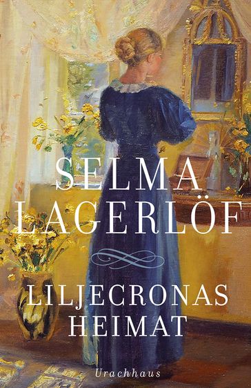 Liljecronas Heimat - Holger Wolandt - Selma Lagerlof