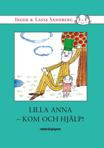 Lilla Anna kom och hjälp - Inger Sandberg