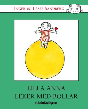 Lilla Anna leker med bollar - Inger Sandberg