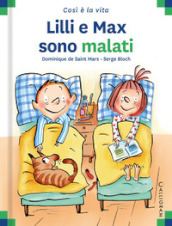 Lilli e Max sono malati. Ediz. a colori