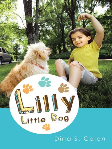 Lilly Little Dog - Dina S. Colon