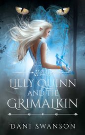 Lilly Quinn and the Grimalkin