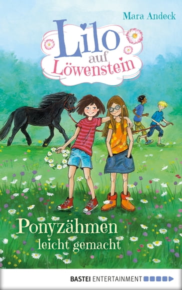 Lilo auf Löwenstein  Ponyzähmen leicht gemacht - Mara Andeck