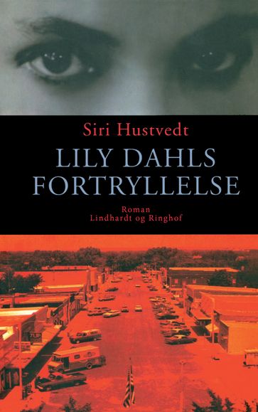 Lily Dahls fortryllelse - Siri Hustvedt
