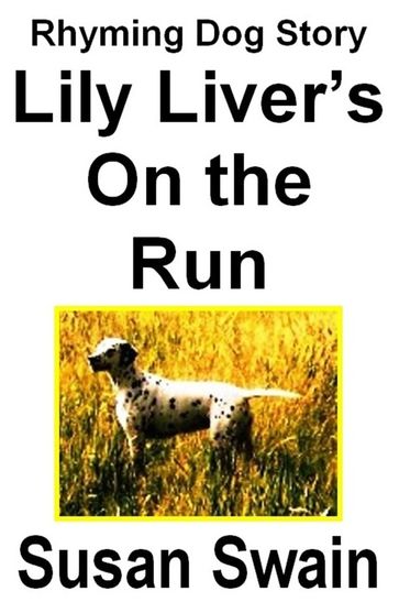 Lily Liver's On the Run - Susan Swain