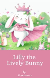 Lily the Lively Bunny