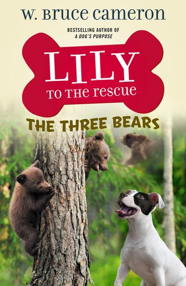 Lily to the Rescue: The Three Bears - W. Bruce Cameron