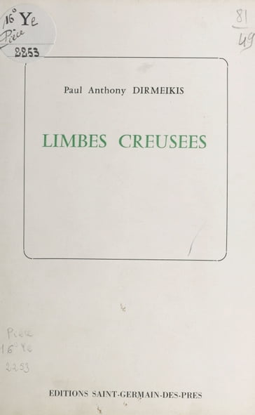 Limbes creusées - Paul Anthony Dirmeikis