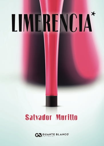 Limerencia - Salvador Murillo