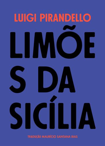 Limões da Sicília - Luigi Pirandello - Maurício Santana Dias