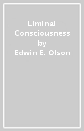 Liminal Consciousness