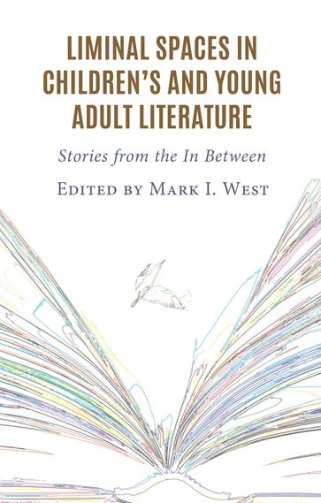 Liminal Spaces in Children's and Young Adult Literature - Jonathan Alexander - Michele D. Castleman - Paula T. Connolly - Paige D