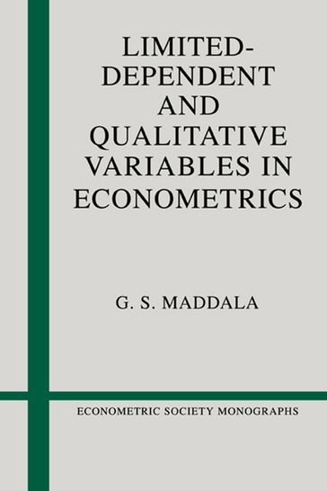 Limited-Dependent and Qualitative Variables in Econometrics - G. S. Maddala