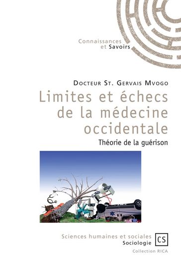 Limites et échec de la médecine occidentale - Stanislas Gervais Mvogo