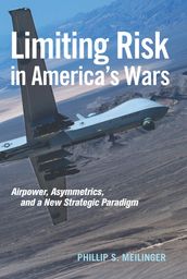 Limiting Risk in America s Wars