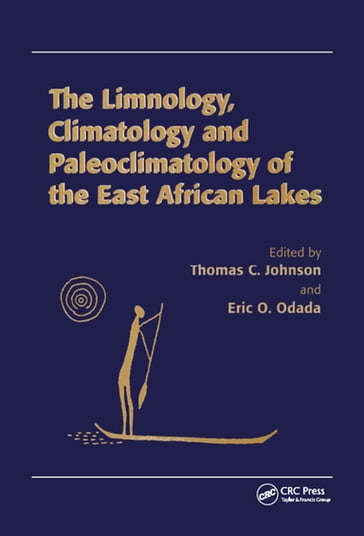 Limnology, Climatology and Paleoclimatology of the East African Lakes - A. Ivan Johnson