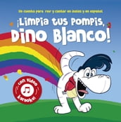 ¡Limpia tus pompis, Dino Blanco!