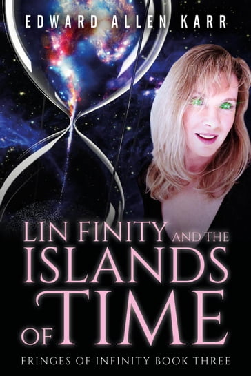 Lin Finity And The Islands Of Time - Edward Allen Karr