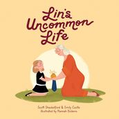 Lin s Uncommon Life