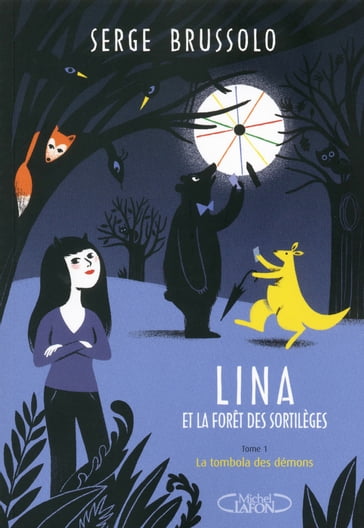 Lina et la forêt des sortilèges - tome 1 La tombola des démons - Serge Brussolo