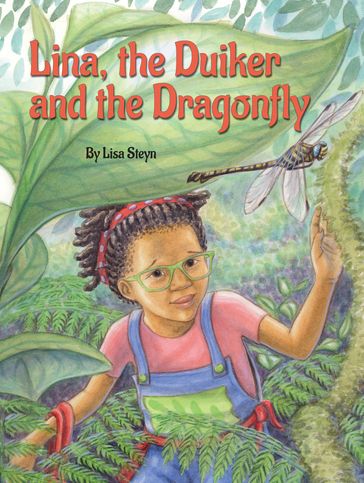 Lina, the Duiker & the Dragonfly - Lisa Steyn