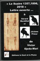 Le Linceul De Turin - Lettre ouverte  à Gérard Mordillat, Jérôme Prieur, Éric Liberge