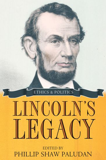 Lincoln's Legacy - William Miller - Mark E. Neely Jr. - Phillip S. Paludan - Mark Summers