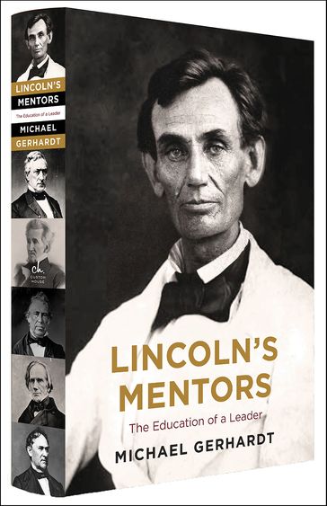 Lincoln's Mentors - Michael J. Gerhardt