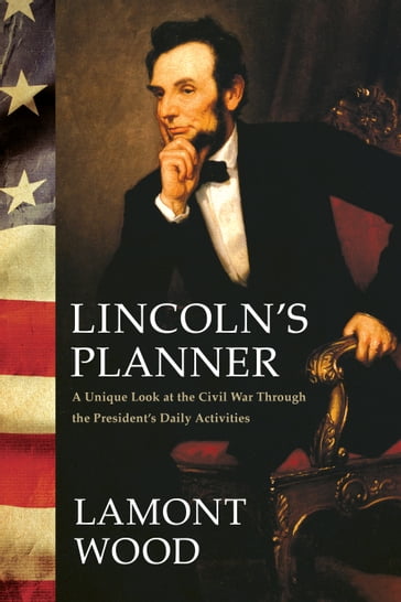 Lincoln's Planner - Lamont Wood