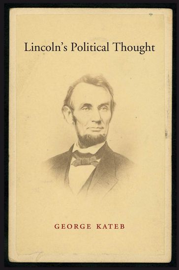 Lincoln's Political Thought - George Kateb