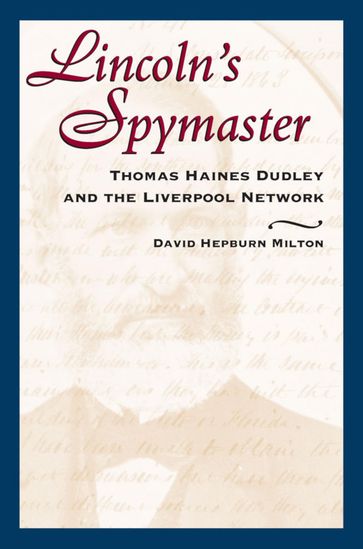 Lincoln's Spymaster - David Hepburn Milton