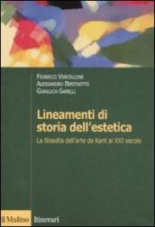 Lineamenti di storia dell estetica. La filosofia dell arte da Kant al XXI secolo