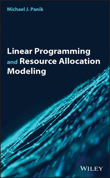 Linear Programming and Resource Allocation Modeling - Michael J. Panik