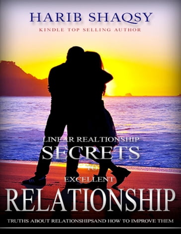 Linear Relationship - Secrets to Excellent Relationship - Mr. Harib Shaqsy