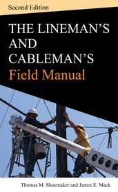 Lineman and Cableman s Field Manual 2e (PB)