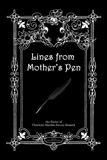 Lines from Mother's Pen - Caleb Howard Courtney - Charlotte Matilda Savery Dinnick
